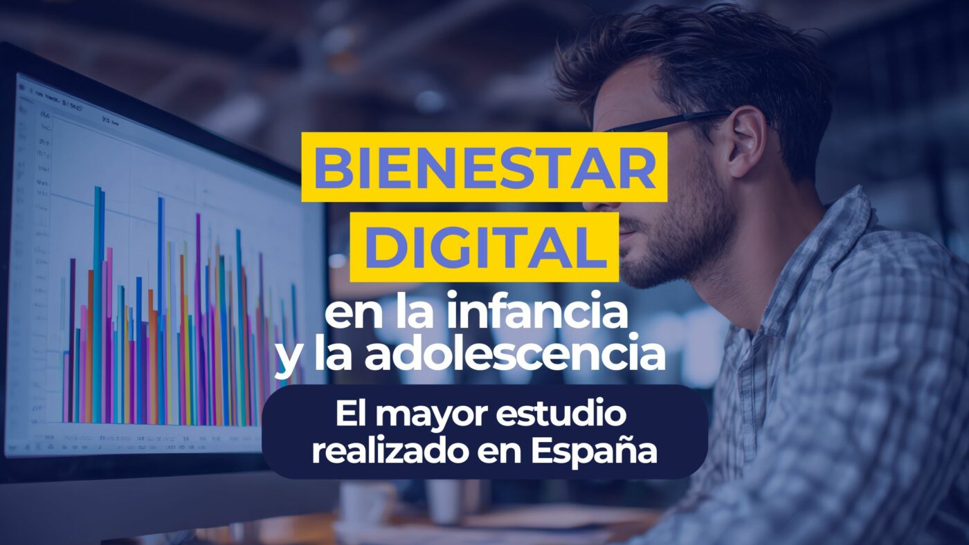 Estudio sobre Bienestar digital en la infancia y adolescencia